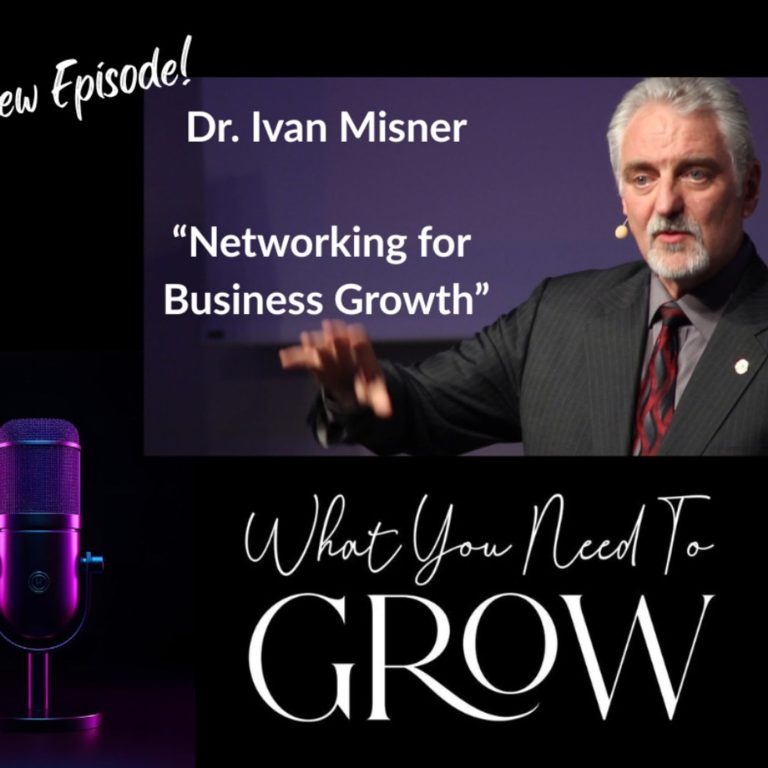 Dr. Ivan Misner – Networking for Business Growth