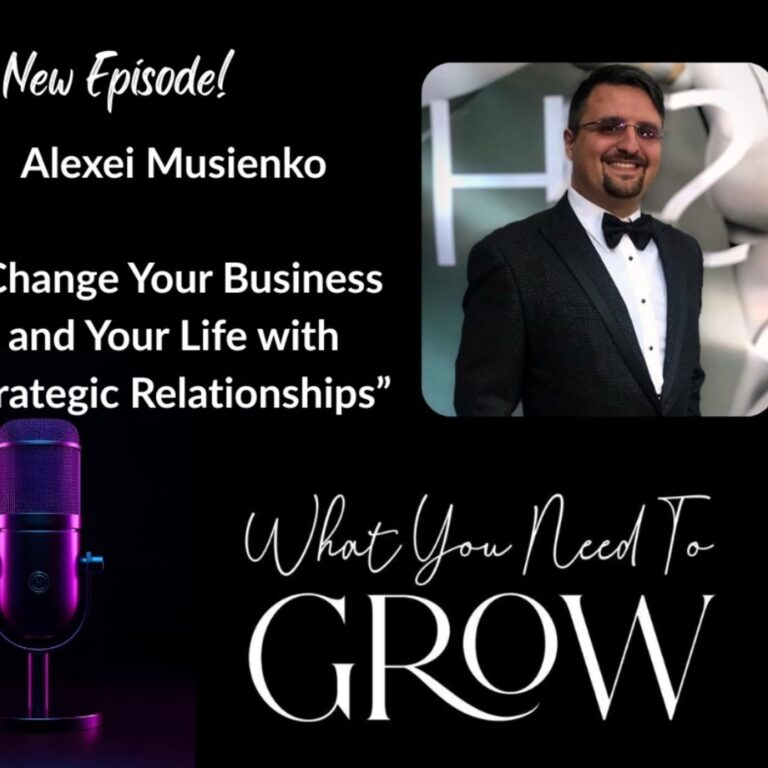 Alexei Musienko: How Strategic Relationships Can Change Your Business and Your Life