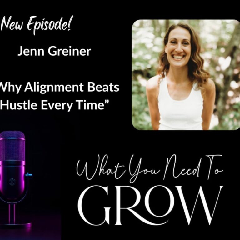 Jenn Greiner: Why Alignment Beats Hustle Every Time