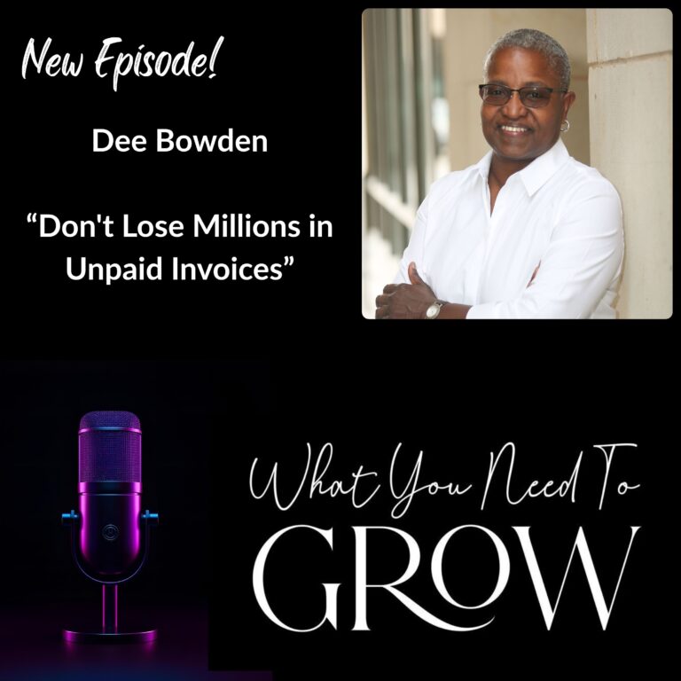 Dee Bowden: Don’t Lose Millions in Unpaid Invoices
